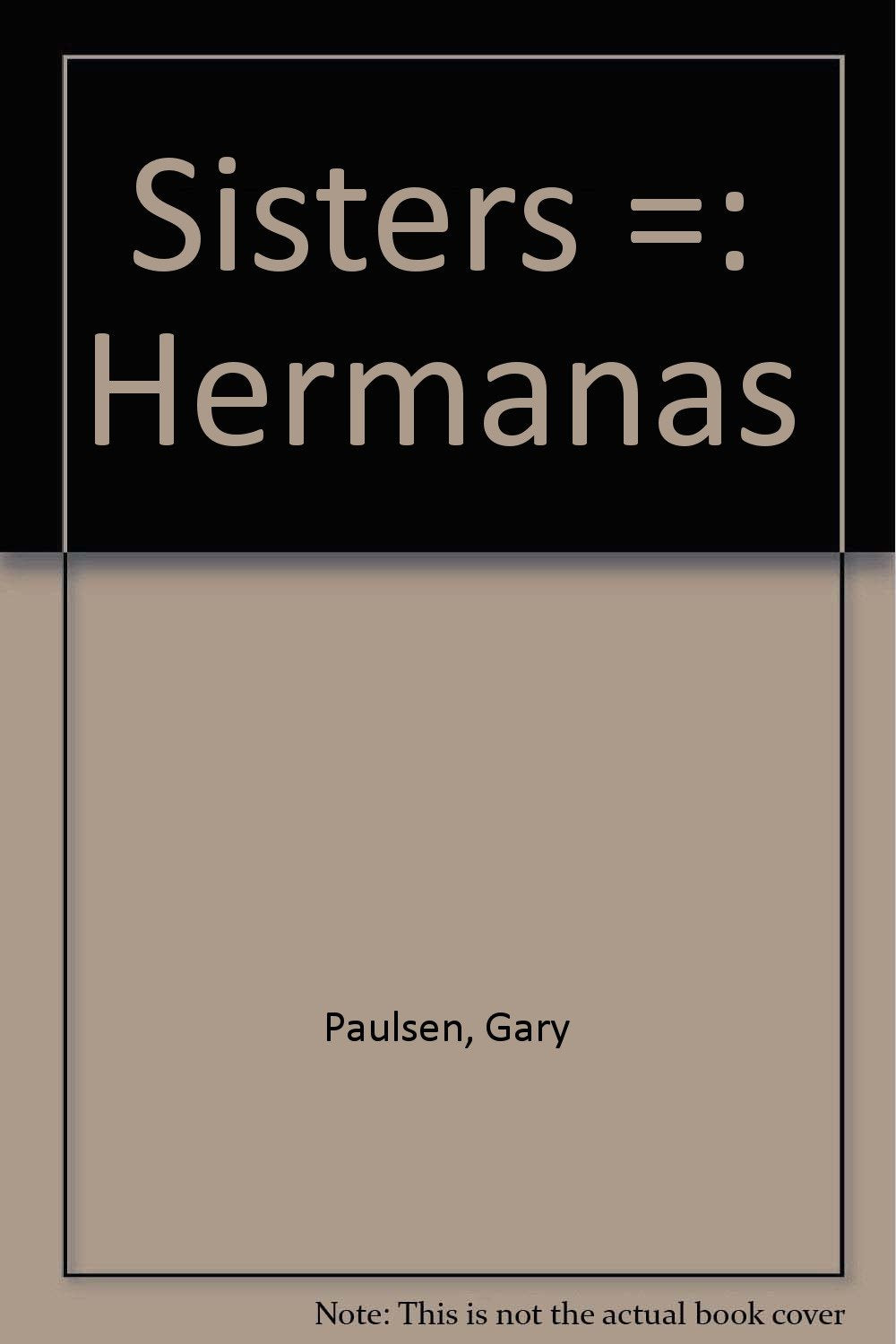 Sisters/Hermanas (English and Spanish Edition),Used