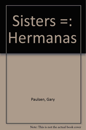 Sisters/Hermanas (English and Spanish Edition),Used