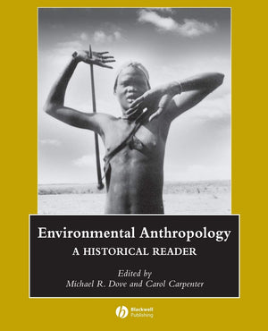 Environmental Anthropology: A Historical Reader,Used