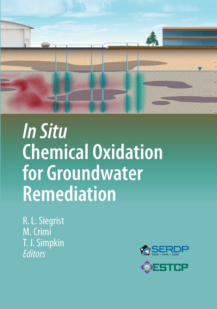 In Situ Chemical Oxidation for Groundwater Remediation (SERDP ESTCP Environmental Remediation Technology, 3),Used