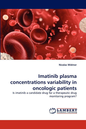 Imatinib plasma concentrations variability in oncologic patients: Is imatinib a candidate drug for a therapeutic drug monitoring,Used