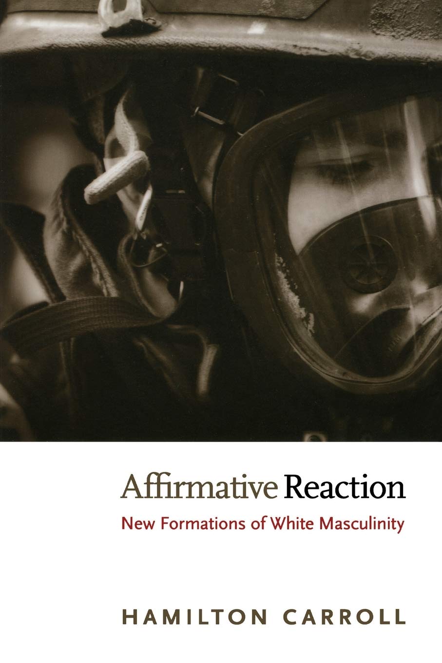 Affirmative Reaction: New Formations of White Masculinity (New Americanists),Used