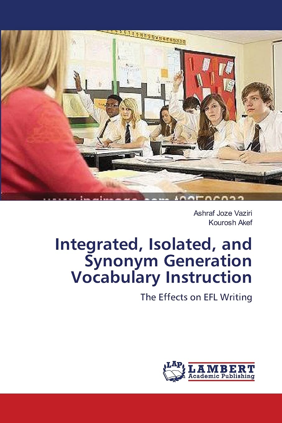 Integrated, Isolated, and Synonym Generation Vocabulary Instruction: The Effects on EFL Writing,Used