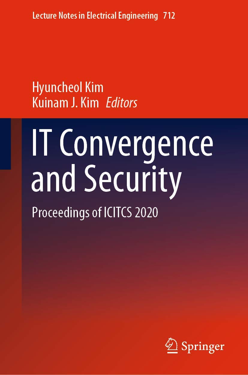 IT Convergence and Security: Proceedings of ICITCS 2020 (Lecture Notes in Electrical Engineering, 712),Used