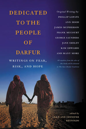 Dedicated to the People of Darfur: Writings on Fear, Risk, and Hope,New