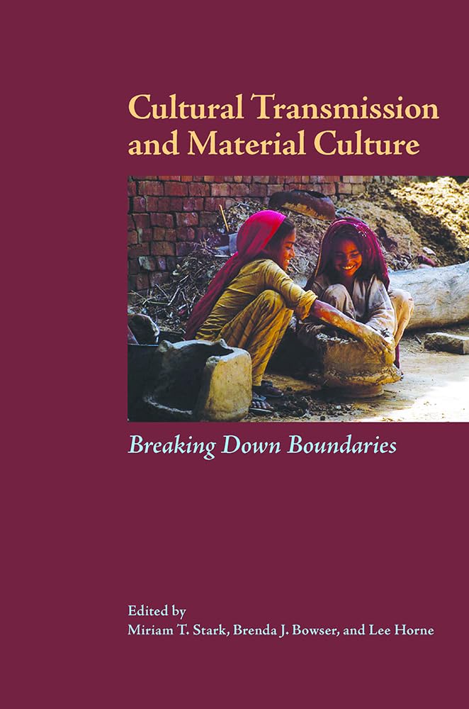 Cultural Transmission And Material Culture: Breaking Down Boundaries,Used