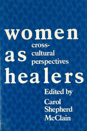 Women as Healers: CrossCultural Perspectives,Used