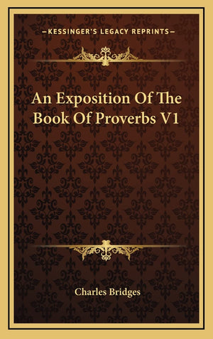 An Exposition Of The Book Of Proverbs V1,New