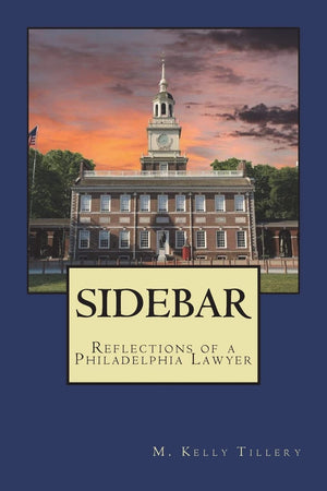 Sidebar: Reflections Of A Philadelphia Lawyer,Used