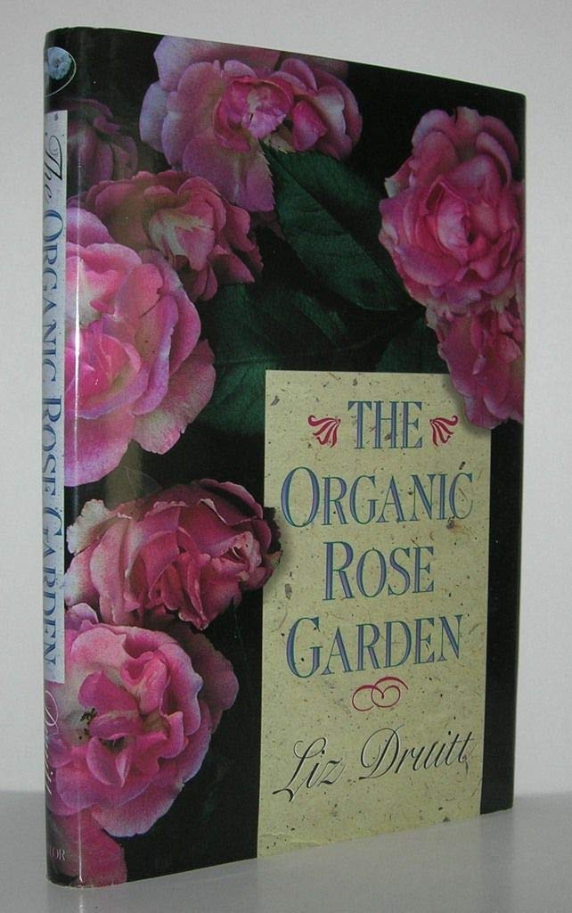 The Organic Rose Garden,New