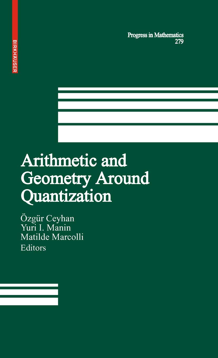Arithmetic And Geometry Around Quantization (Progress In Mathematics, Vol. 279) (Progress In Mathematics, 279),Used