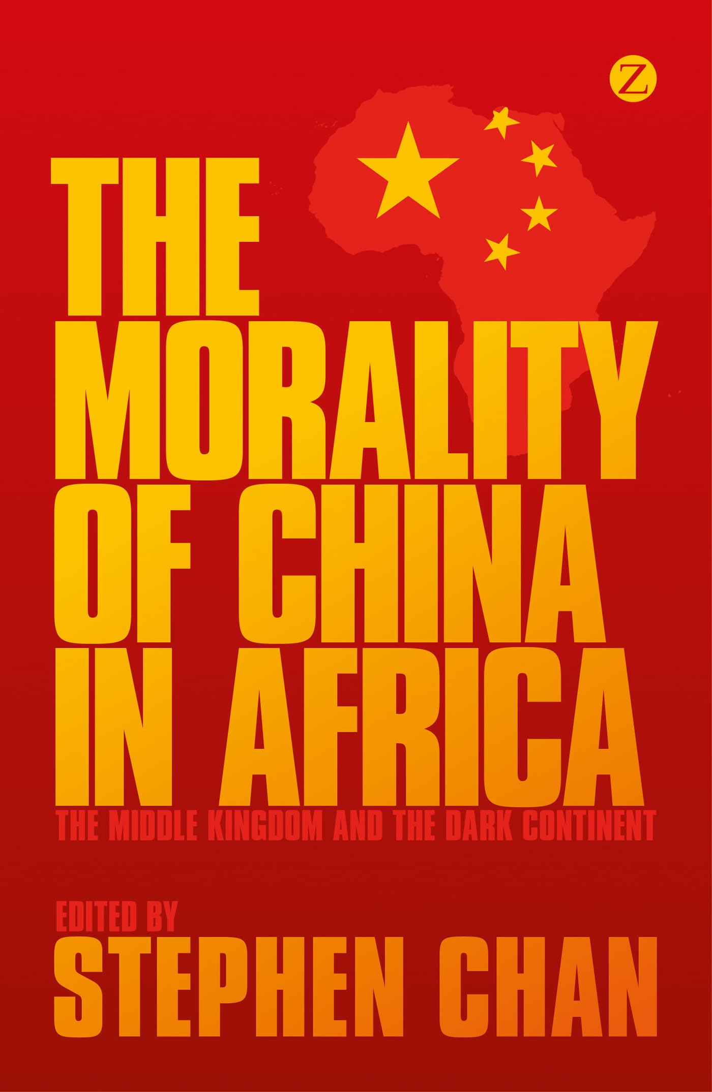 The Morality of China in Africa: The Middle Kingdom and the Dark Continent,Used