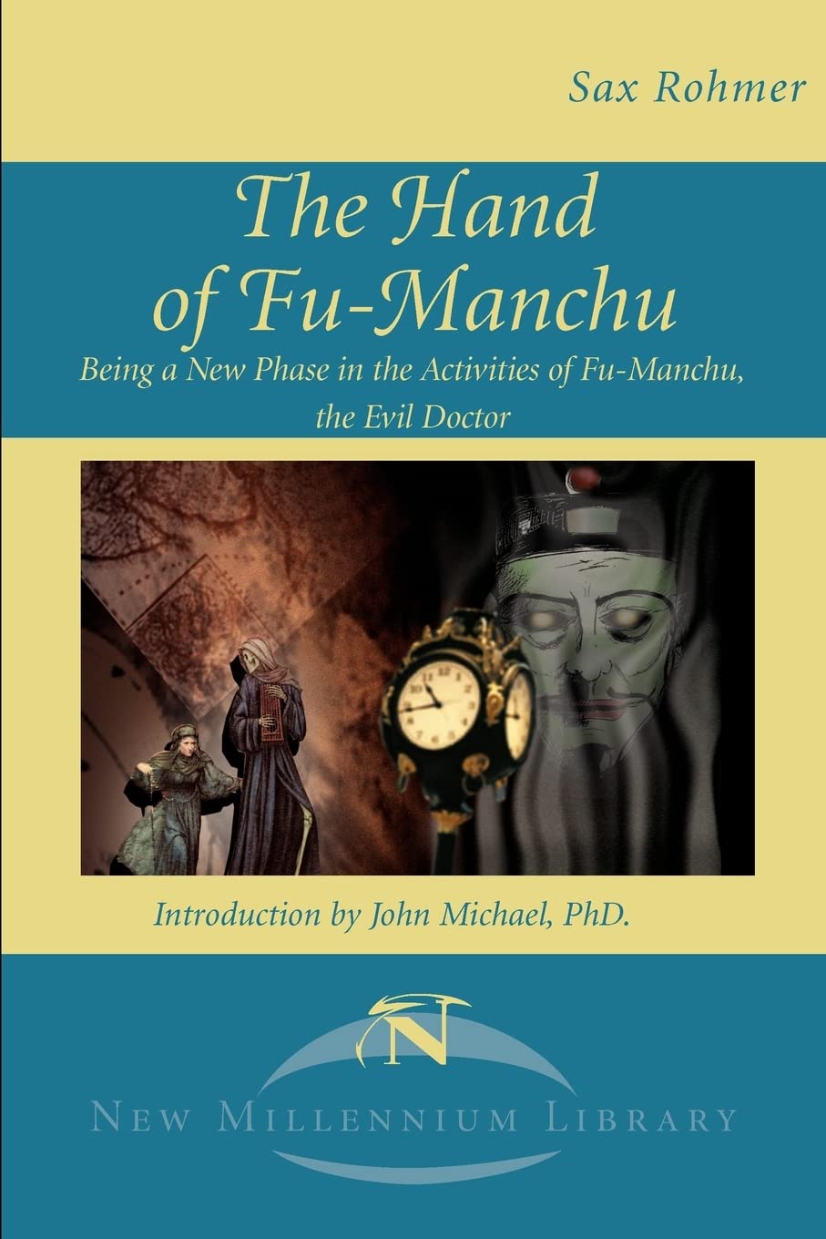 The Hand of FuManchu: Being a New Phase in the Activities of FuManchu, the Evil Doctor (New Millennium Library),Used