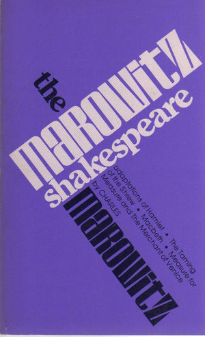 The Marowitz Shakespeare: Adaptions and Collages of Hamlet, MacBeth, the Taming of the Shrew, Measure for Measure, and the Merch,Used