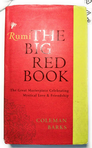 Rumi: The Big Red Book: The Great Masterpiece Celebrating Mystical Love And Friendship,New