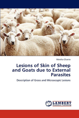 Lesions of Skin of Sheep and Goats due to External Parasites: Description of Gross and Microscopic Lesions,Used