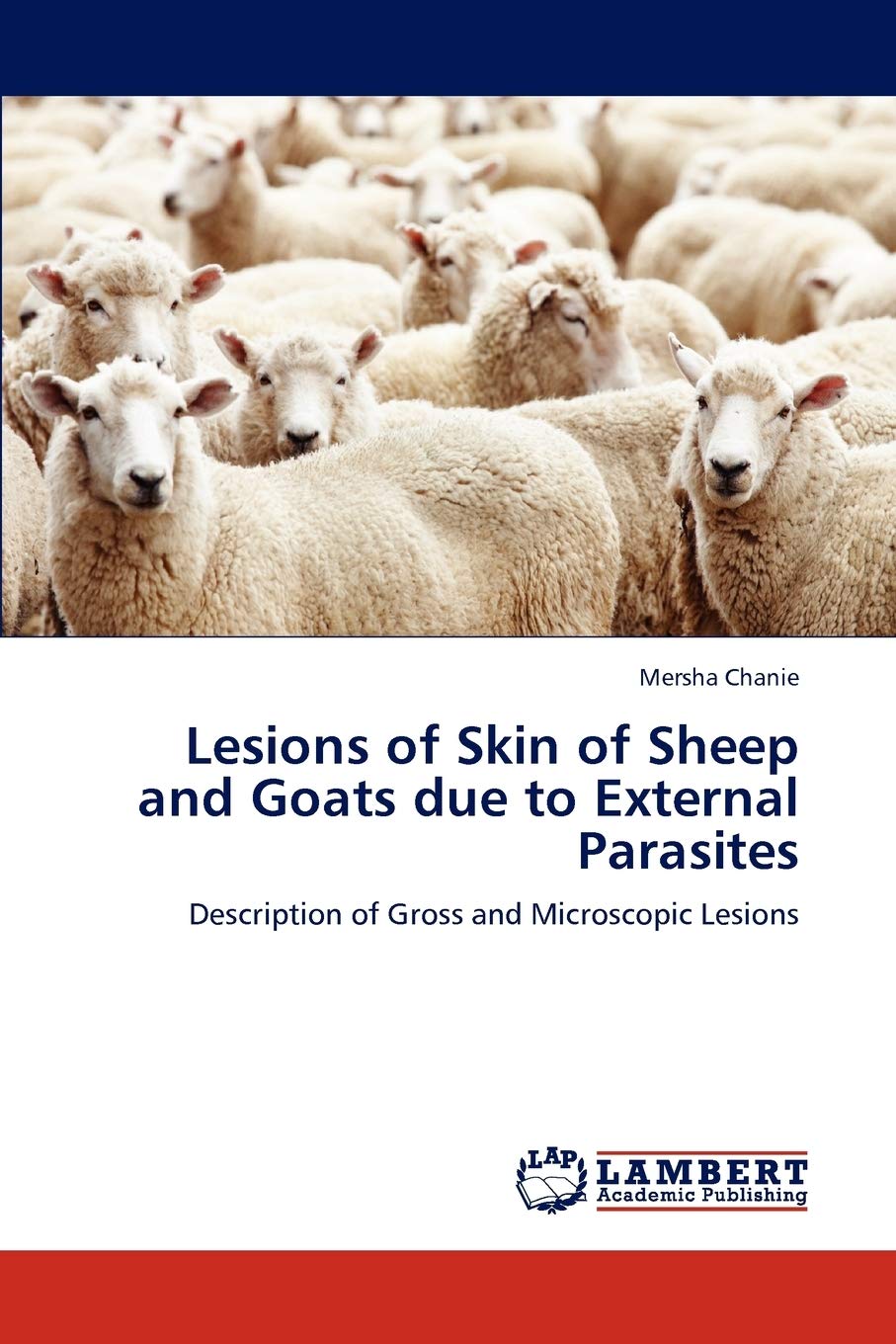 Lesions of Skin of Sheep and Goats due to External Parasites: Description of Gross and Microscopic Lesions,Used