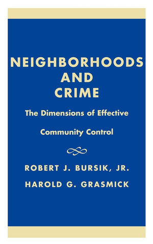 Neighborhoods and Crime: The Dimensions of Effective Community Control,Used