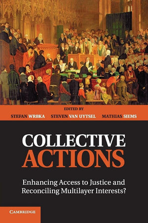 Collective Actions: Enhancing Access to Justice and Reconciling Multilayer Interests?,Used