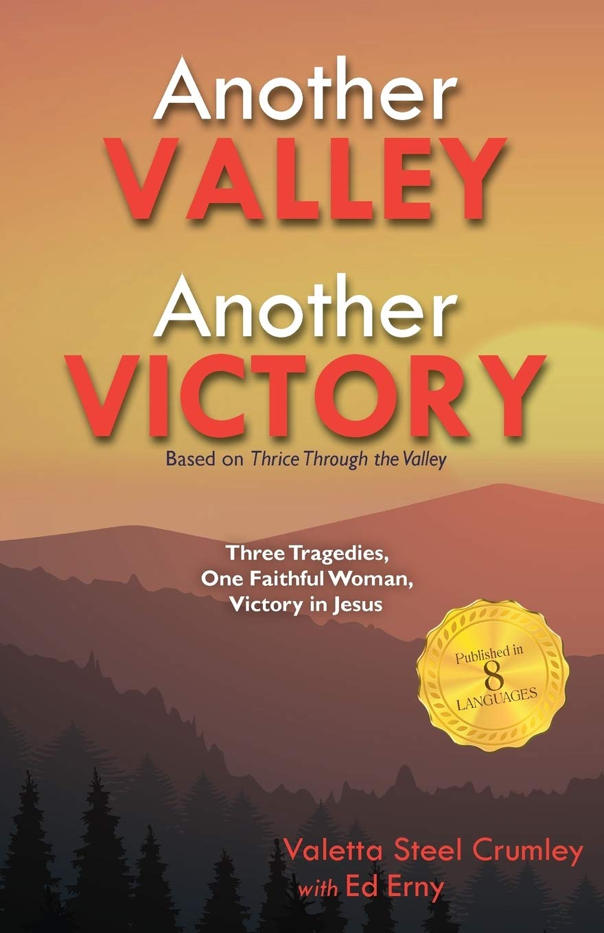 Another Valley, Another Victory: Three Tragedies, One Faithful Woman, Victory in Jesus,Used