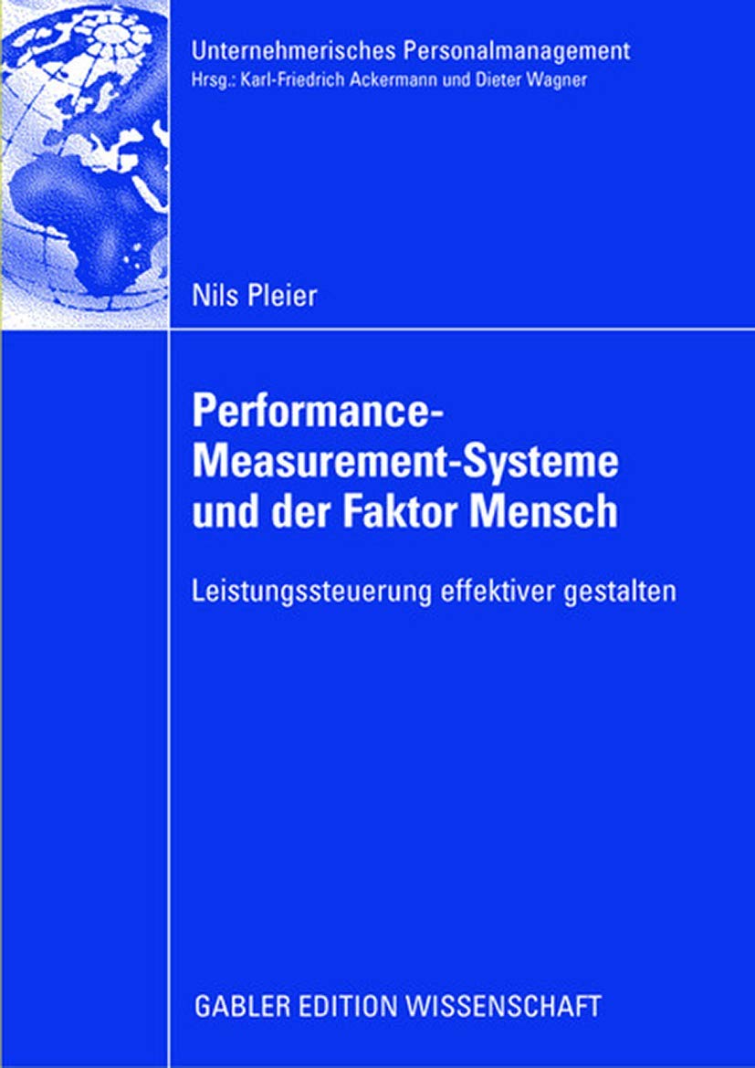 PerformanceMeasurementSysteme und der Faktor Mensch: Leistungssteuerung effektiver gestalten (Gabler Edition Wissenschaft) (Ge,Used