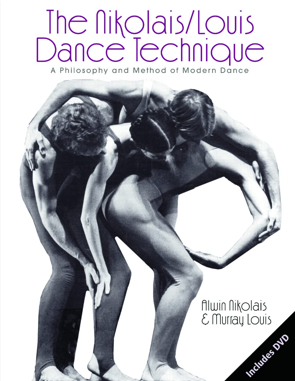 The Nikolais/Louis Dance Technique: A Philosophy And Method Of Modern Dance,New