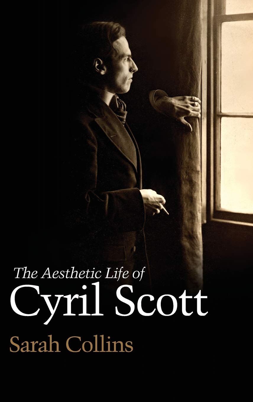 The Aesthetic Life of Cyril Scott,Used