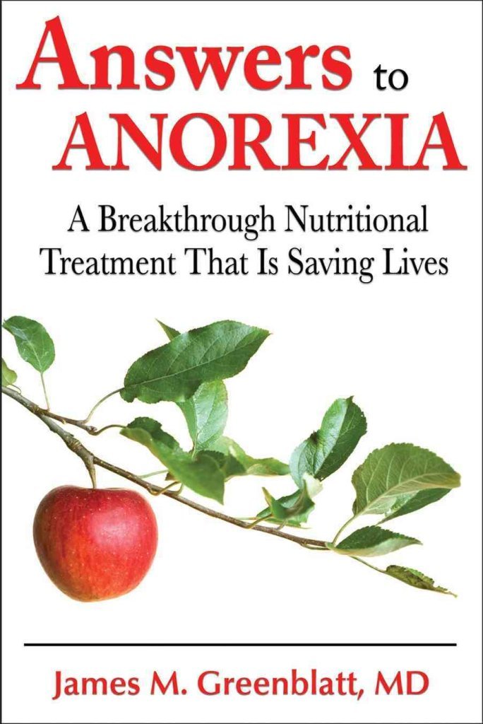 Answers To Anorexia: A Breakthrough Nutritional Treatment That Is Saving Lives