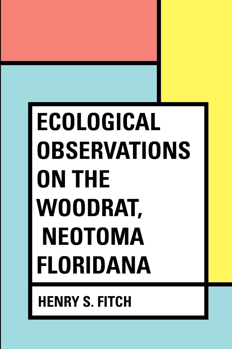 Ecological Observations on the Woodrat, Neotoma floridana,Used