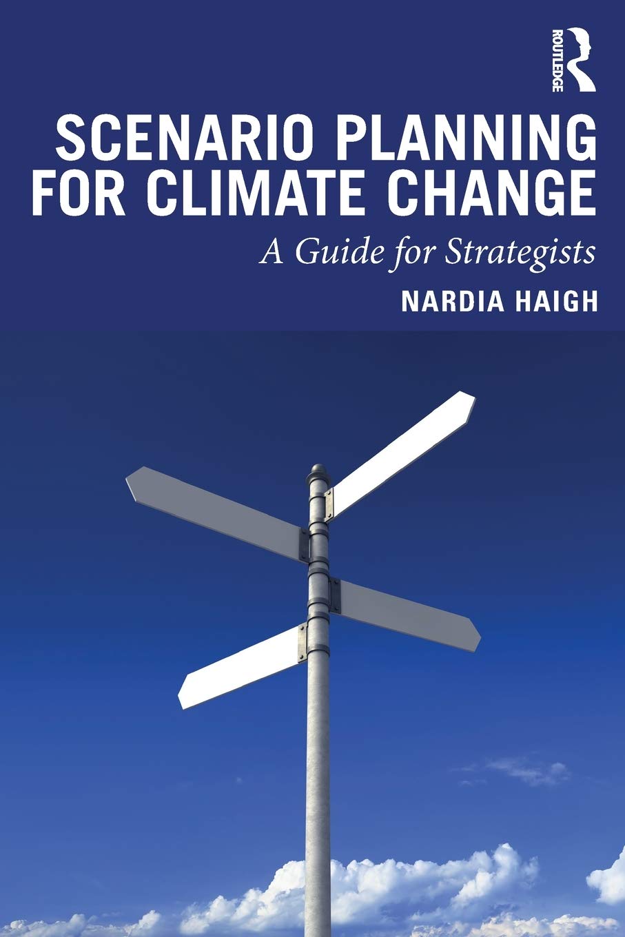 Scenario Planning for Climate Change: A Guide for Strategists,Used