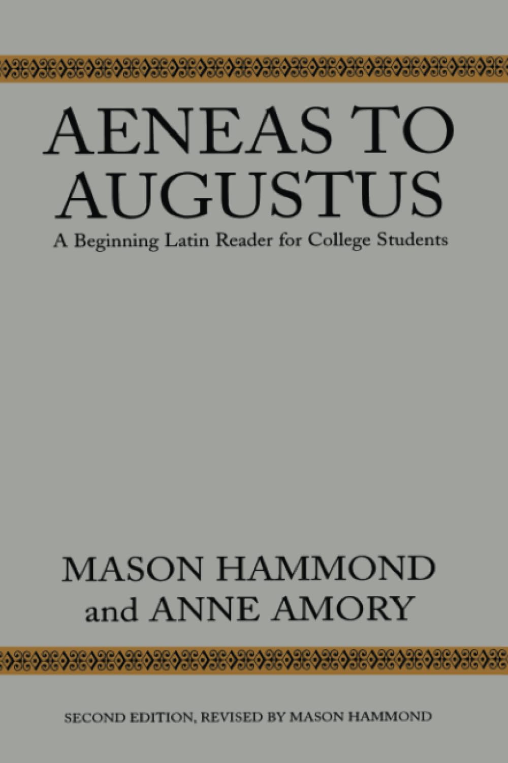 Aeneas to Augustus: A Beginning Latin Reader for College Students, Second Edition,Used