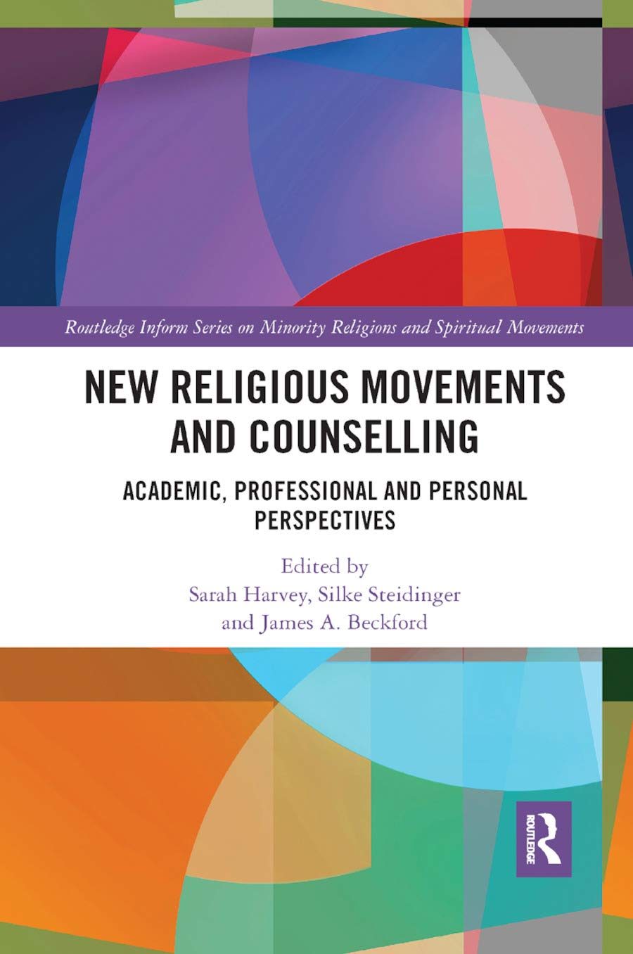 New Religious Movements and Counselling: Academic, Professional and Personal Perspectives (Routledge Inform Series on Minority R,Used