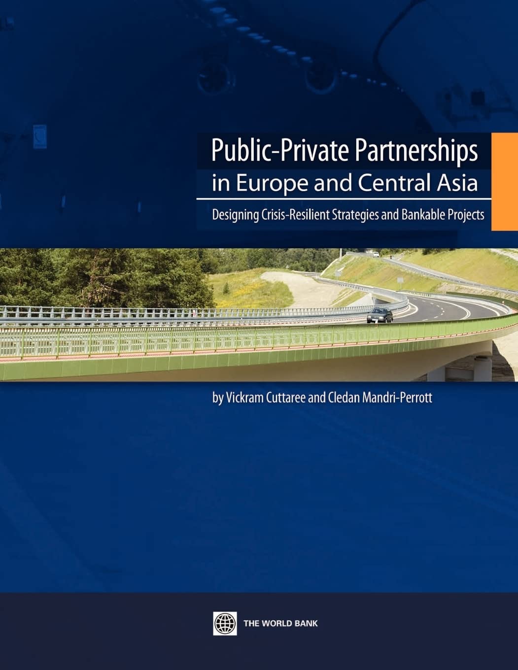 Publicprivate Partnerships In Europe And Central Asia: Designing Crisisresilient Strategies And Bankable Projects (World Bank ,New