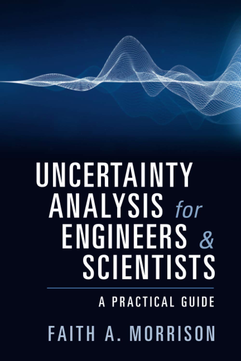 Uncertainty Analysis for Engineers and Scientists,Used