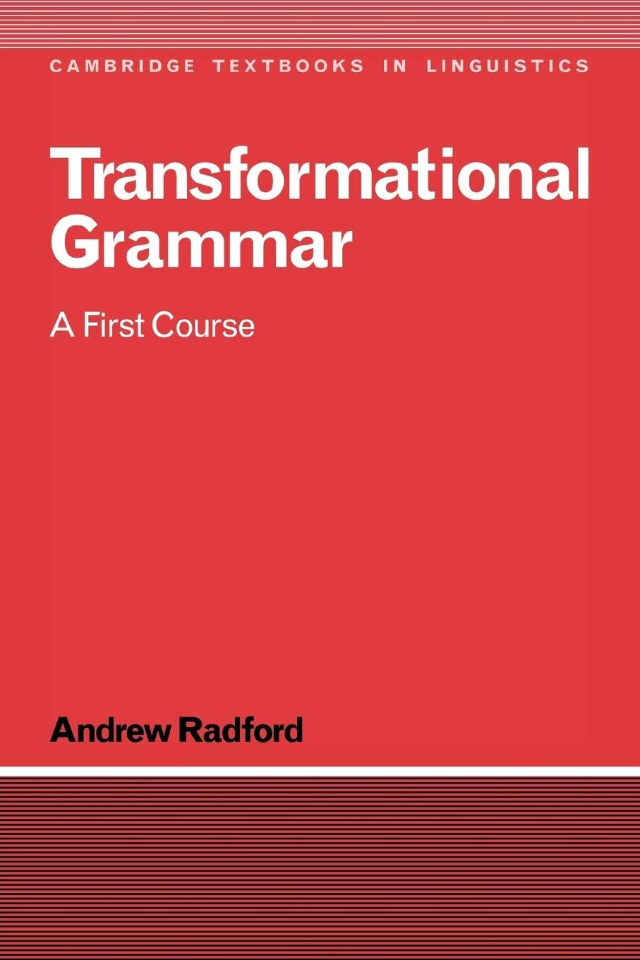 Transformational Grammar: A First Course (Cambridge Textbooks In Linguistics),New