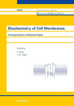 Biochemistry of Cell Membranes: A Compendium of Selected Topics (Molecular and Cell Biology Updates),Used