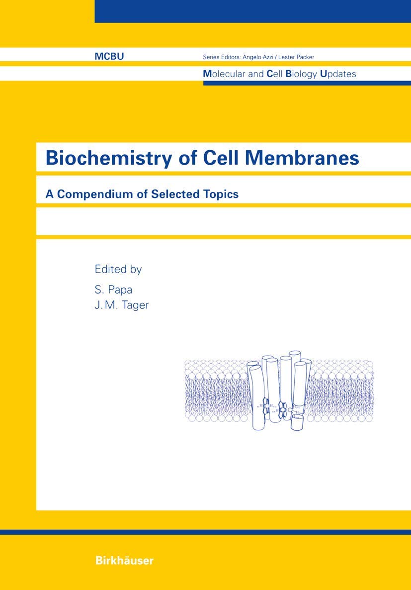 Biochemistry of Cell Membranes: A Compendium of Selected Topics (Molecular and Cell Biology Updates),Used