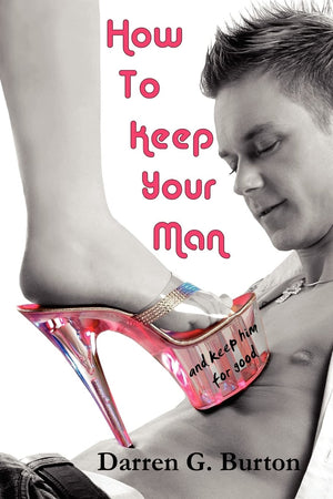 How To Keep Your Man: And Keep Him For Good,Used