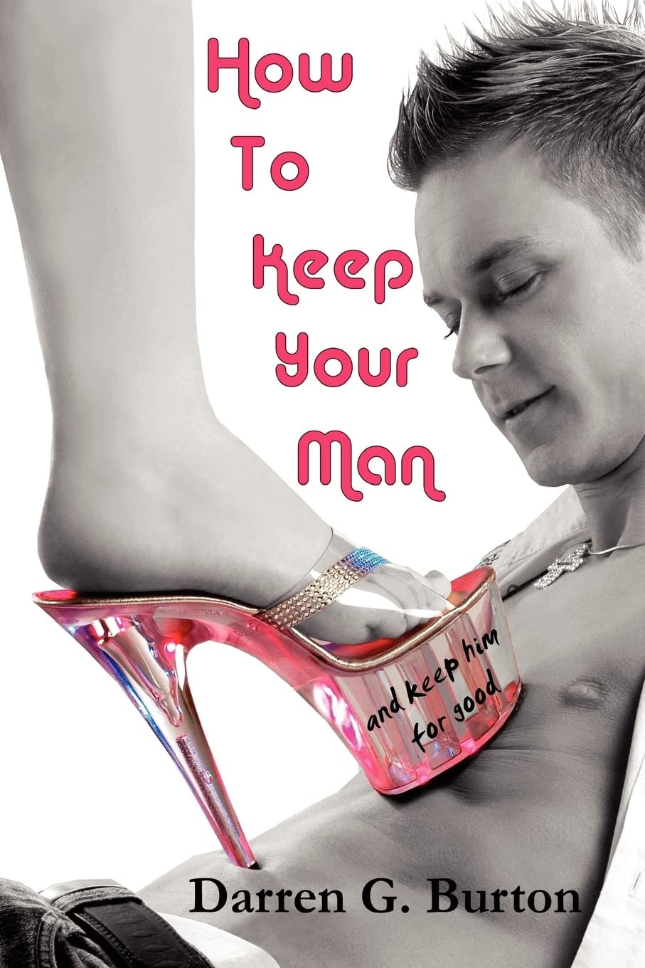 How To Keep Your Man: And Keep Him For Good,Used