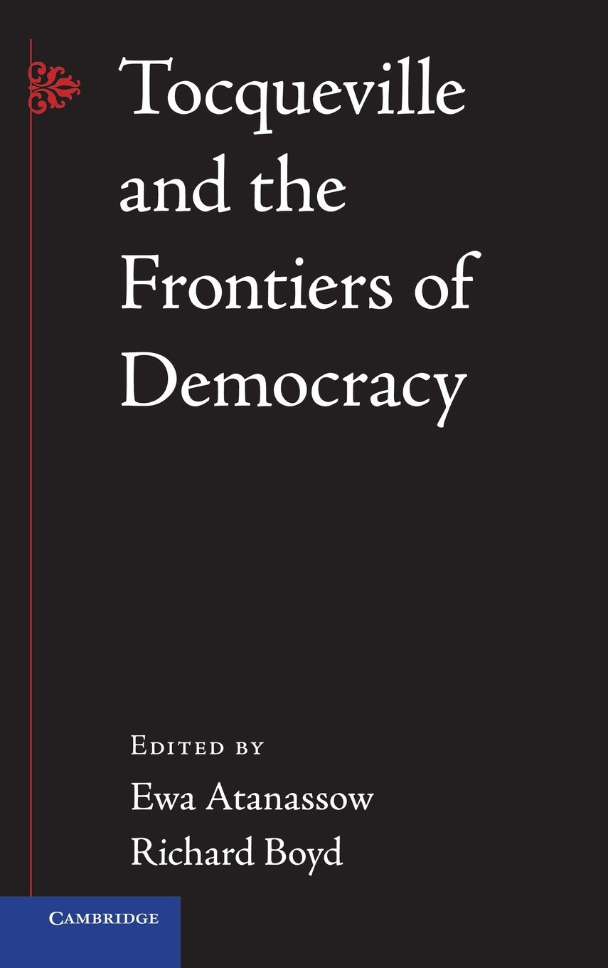 Tocqueville and the Frontiers of Democracy,Used