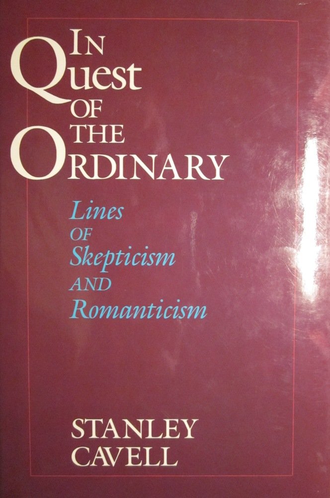 In Quest Of The Ordinary: Lines Of Skepticism And Romanticism,Used
