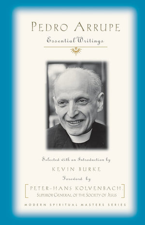 Pedro Arrupe: Essential Writings (Modern Spiritual Masters),Used