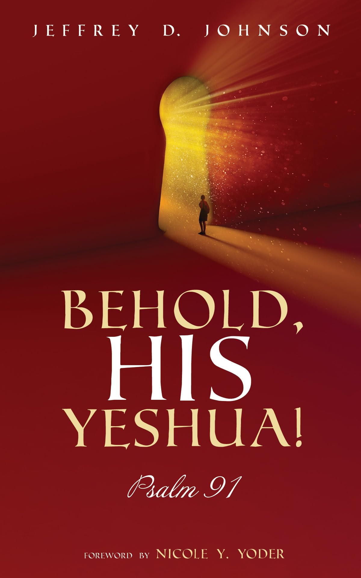 Behold, His Yeshua!: Psalm 91,Used