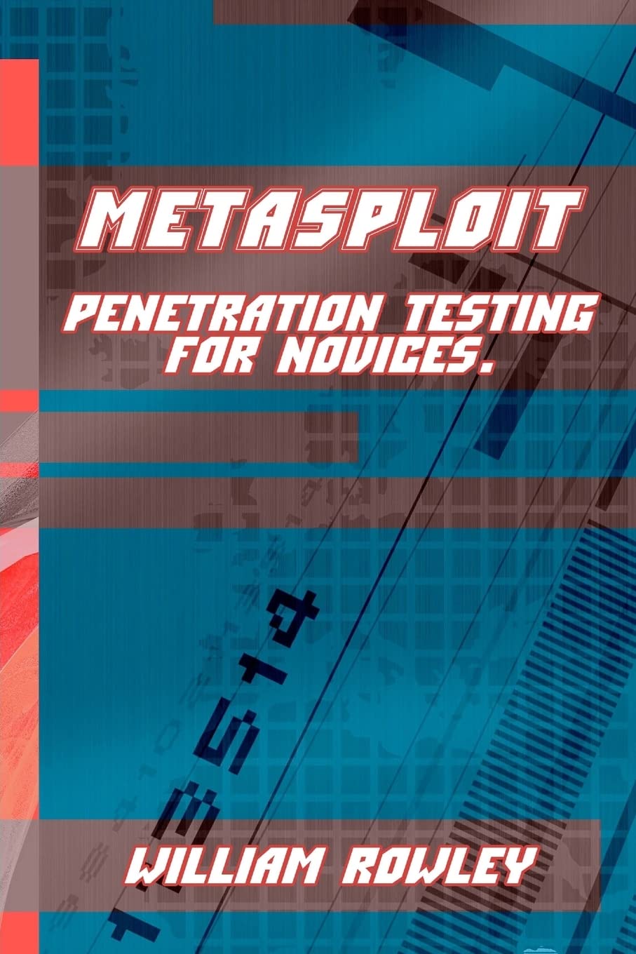 Metasploit: Penetration Testing for Novices,Used