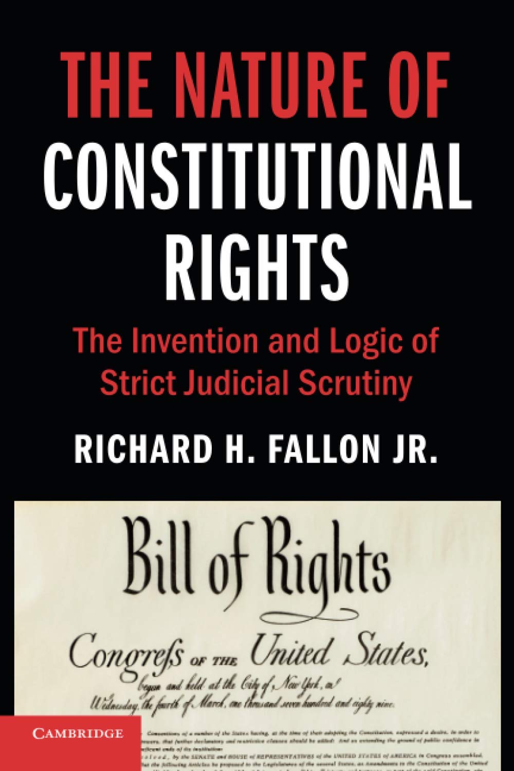 The Nature of Constitutional Rights (Cambridge Studies on Civil Rights and Civil Liberties),Used