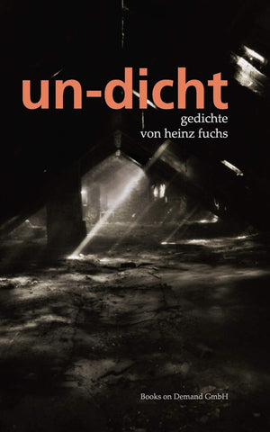 undicht: Gedichte von Heinz Fuchs (German Edition),Used