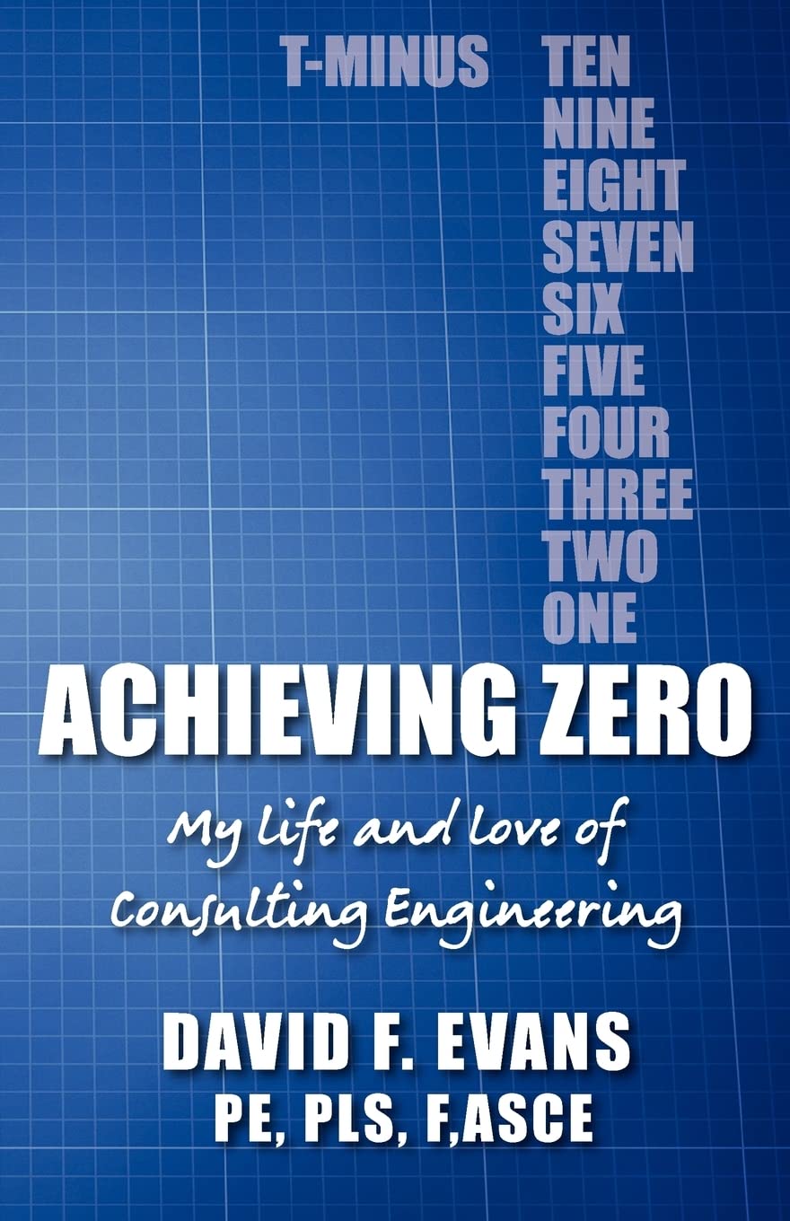 Achieving Zero: My Life And Love Of Consulting Engineering,Used