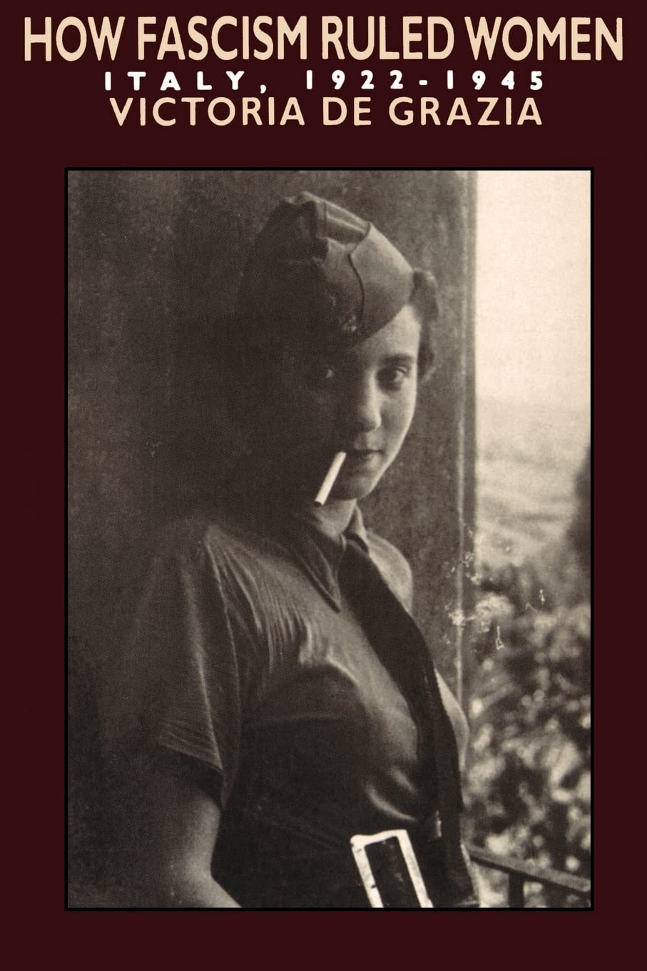 How Fascism Ruled Women: Italy, 19221945