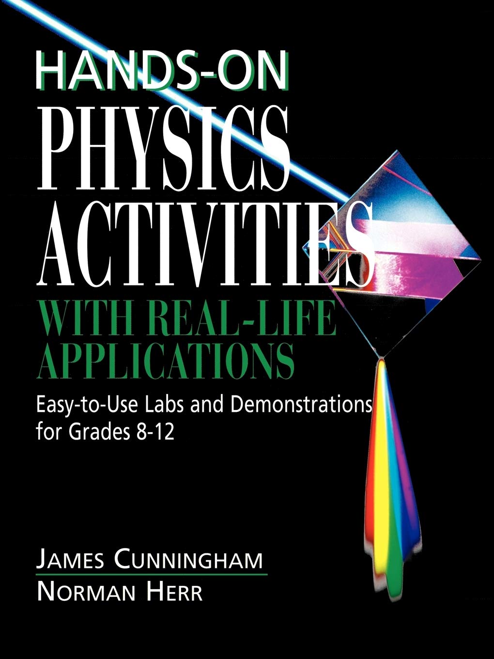 HandsOn Physics Activities with RealLife Applications: EasytoUse Labs and Demonstrations for Grades 8  12,Used