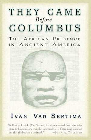 They Came Before Columbus: The African Presence in Ancient America (Journal of African Civilizations),Used
